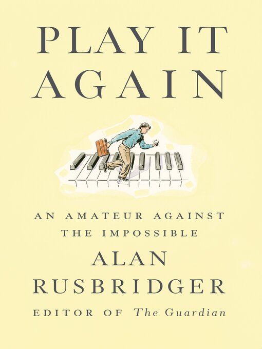 Title details for Play It Again by Alan Rusbridger - Wait list